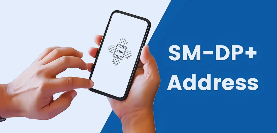 What is the SM-DP+ Address and How to Set It Up?